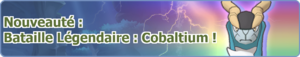 Bannière Nouveauté Bataille Légendaire Cobaltium PM.png