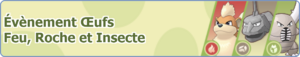 Bannière Évènement Œufs Feu, Roche et Insecte PM.png