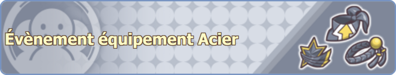 Fichier:Bannière Évènement équipement Acier PM.png