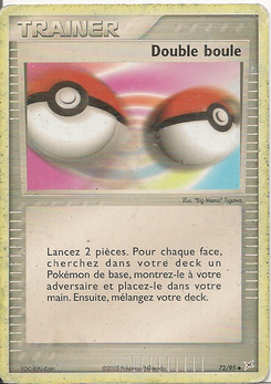 Double boule (EX Team Magma VS Team Aqua 72)