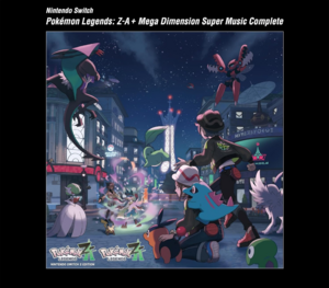 Pokémon LEGENDS Z-A Mega Dimension Super Music Collection.png