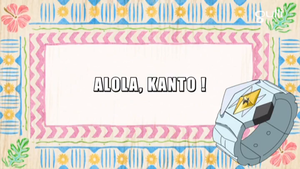 Pokémon S20E42 Alola, Kanto! / Recap - TV Tropes