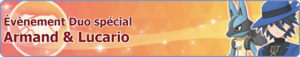 Bannière Évènement Duo spécial Armand et Lucario PM.png