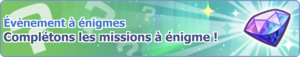 Bannière Complétons les missions à énigme ! PM.png